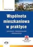 Wspólnota mieszkaniowa w praktyce. Powstanie - funkcjonowanie - dokumentacja (z suplementem elektronicznym). Autor: Substyk Michał. Dadada.pl Okładka książki Wspólnota mieszkaniowa w praktyce. Powstanie - funkcjonowanie - dokumentacja (z suplementem elektronicznym)