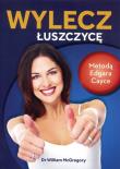 Wylecz łuszczycę metodą Edgara Cayce. Autor: McGregory William. Dadada.pl Okładka książki Wylecz łuszczycę metodą Edgara Cayce