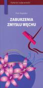 Zaburzenia zmysłu węchu. Autor: Rapiejko Piotr. Dadada.pl Okładka książki Zaburzenia zmysłu węchu