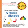 Zaczarowany języczek w krainie dźwięków 5 latki. Autor: Katarzyna Patalan. Dadada.pl Okładka książki Zaczarowany języczek w krainie dźwięków 5 latki