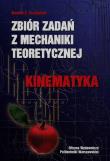 Zbiór zadań z mechaniki teoretycznej Kinematyka. Autor: Szcześniak Wacław E.. Dadada.pl Okładka książki Zbiór zadań z mechaniki teoretycznej Kinematyka