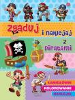 Zgaduj i naklejaj z piratami!. Autor: Opracowanie zbiorowe. Dadada.pl Okładka książki Zgaduj i naklejaj z piratami!