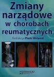 Zmiany narządowe w chorobach reumatycznych. Autor: Wiland Piotr. Dadada.pl Okładka książki Zmiany narządowe w chorobach reumatycznych