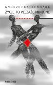 Okładka książki Życie to pejzaże minione