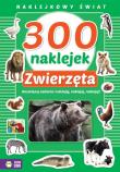 Okładka książki 300 naklejek. Zwierzęta. Naklejkowy świat