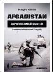 Afganistan. Odpowiedzieć ogniem. Autor: Grzegorz Kaliciak. Dadada.pl Okładka książki Afganistan. Odpowiedzieć ogniem
