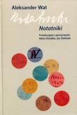 Aleksander Wat Notatniki. Autor: red. Adam Dziadek, Jan Zieliński. Dadada.pl Okładka książki Aleksander Wat Notatniki
