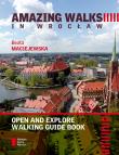 Amazing walks in Wrocław. Autor: Maciejewska Beata. Dadada.pl Okładka książki Amazing walks in Wrocław