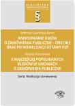 Aneksowanie umów o zamówienia publiczne. Autor: Gawrońska-Baran Andrzela, Kraszewska Matylda. Dadada.pl Okładka książki Aneksowanie umów o zamówienia publiczne