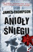 Anioły śniegu. Autor: Thompson James. Dadada.pl Okładka książki Anioły śniegu