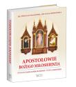 Apostołowie Bożego Miłosierdzia. Autor: Sosnowska Jolanta, Machniak Jan, Kard. Stanisław Dziwisz. Dadada.pl Okładka książki Apostołowie Bożego Miłosierdzia