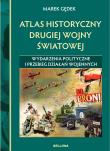 Atlas historyczny drugiej wojny światowej. Autor: Gędek Marek. Dadada.pl Okładka książki Atlas historyczny drugiej wojny światowej