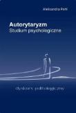 Autorytaryzm. Studium psychologiczne. Autor: Aleksandra Pohl. Dadada.pl Okładka książki Autorytaryzm. Studium psychologiczne