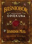 Baśniobór. Przewodnik opiekuna. Autor: Brandon Mull. Dadada.pl Okładka książki Baśniobór. Przewodnik opiekuna