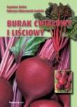 Burak ćwikłowy i liściowy HORTPRESS. Autor: E. Kołota, K. Adamczewska-Sowińska. Dadada.pl Okładka książki Burak ćwikłowy i liściowy HORTPRESS