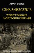 Cena zniszczenia. Autor: Tooze Adam. Dadada.pl Okładka książki Cena zniszczenia