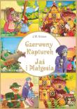 Czerwony Kapturek Jaś i Małgosia. Autor: Grimm Johann, Grimm Wilhelm Karl. Dadada.pl Okładka książki Czerwony Kapturek Jaś i Małgosia