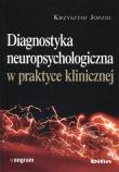 Okładka książki Diagnostyka neuropsychologiczna w pr. klinicznej