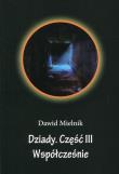 Dziady. Część III. Współcześnie. Autor: Mielnik Dawid. Dadada.pl Okładka książki Dziady. Część III. Współcześnie