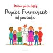 Dzieci piszą listy,Papież Franciszek odpowiada. Autor: Papież Franciszek. Dadada.pl Okładka książki Dzieci piszą listy,Papież Franciszek odpowiada