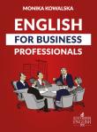 English for Business Professionals. Autor: Monika Kowalska. Dadada.pl Okładka książki English for Business Professionals