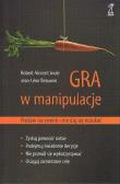 Gra w manipulacje Postaw na swoim i nie daj się. Autor: Jean-Leon Beauvois, Robert-Vincent Joule. Dadada.pl Okładka książki Gra w manipulacje Postaw na swoim i nie daj się