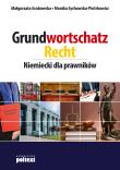 Grundwortschatz Recht. Autor: Małgorzata Grabowska, Monika Sychowska-Piotrkowicz. Dadada.pl Okładka książki Grundwortschatz Recht