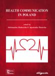 Health Communication in Poland. Autor: Hulewska Aleksandra, Piasecka Agnieszka. Dadada.pl Okładka książki Health Communication in Poland
