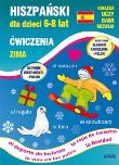Hiszpański dla dzieci 6-8 lat. Zima. Autor: Jewiak Hanna. Dadada.pl Okładka książki Hiszpański dla dzieci 6-8 lat. Zima