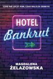 Hotel Bankrut. Autor: Magdalena Żelazowska. Dadada.pl Okładka książki Hotel Bankrut