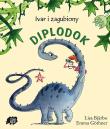 Ivar i zagubiony diplodok. Autor: Lisa Bjarbo, Emma Gothner. Dadada.pl Okładka książki Ivar i zagubiony diplodok