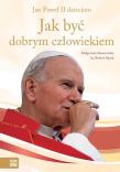 Jak być dobrym człowiekiem. Autor: Skowrońska Małgorzata, ks. Robert Nęcek. Dadada.pl Okładka książki Jak być dobrym człowiekiem