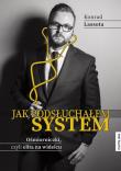 Jak podsłuchałem system Ośmiorniczki czyli elita na widelcu. Autor: Lassota Konrad. Dadada.pl Okładka książki Jak podsłuchałem system Ośmiorniczki czyli elita na widelcu
