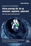 Jak pracować z nauczycielami.... Autor: McEwan Elaine K.. Dadada.pl Okładka książki Jak pracować z nauczycielami...