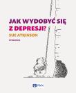 Jak wydobyć się z depresji. Autor: Sue Atkinson. Dadada.pl Okładka książki Jak wydobyć się z depresji