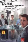 Jak zdać do szkoły filmowej, czyli kino w pigułce. Autor: Tomasz Kiełbasa. Dadada.pl Okładka książki Jak zdać do szkoły filmowej, czyli kino w pigułce