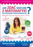 Jak zdać maturę z matematyki? 2016 ZP. Autor: Kulma Dariusz. Dadada.pl Okładka książki Jak zdać maturę z matematyki? 2016 ZP