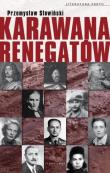 Karawana renegatów. Autor: Przemysław Słowiński. Dadada.pl Okładka książki Karawana renegatów