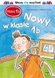 Okładka książki Klasa 1 b Nowy w klasie 1 b
