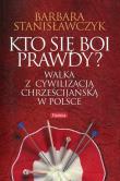 Kto się boi prawdy?. Autor: Stanisławczyk Barbara. Dadada.pl Okładka książki Kto się boi prawdy?