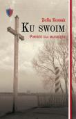 Ku swoim. Autor: Kossak Zofia. Dadada.pl Okładka książki Ku swoim