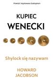 Kupiec wenecki Shylock się nazywam. Autor: Jacobson Howard. Dadada.pl Okładka książki Kupiec wenecki Shylock się nazywam