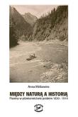 Między naturą a historią. Autor: Miśkowiec A.. Dadada.pl Okładka książki Między naturą a historią