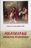 Okładka książki Miłosierdzie zmienia wszystko