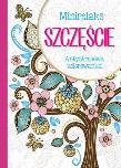 Okładka książki MiniRelaks Szczęście. Antystresowa kolorowanka