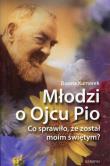Młodzi o Ojcu Pio. Autor: Dorota Kumorek. Dadada.pl Okładka książki Młodzi o Ojcu Pio