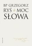 Moc słowa. Autor: bp Grzegorz Ryś. Dadada.pl Okładka książki Moc słowa