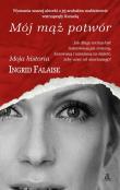 Mój mąż potwór. Autor: Falaise Ingrid. Dadada.pl Okładka książki Mój mąż potwór