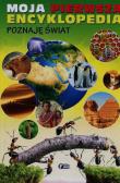 Okładka książki Moja pierwsza encyklopedia. Poznaję Świat