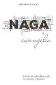 Okładka książki Naga Ewangelia Andrew Farley